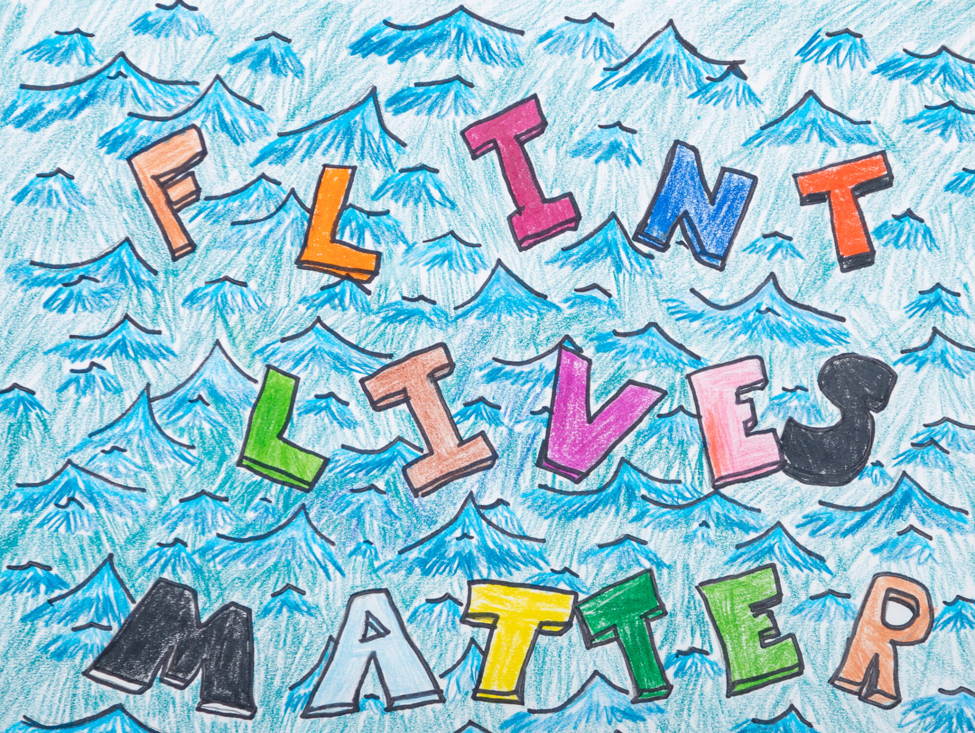 Child's drawing of blue waves and the words "Flint Lives Matter."